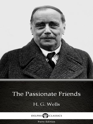 cover image of The Passionate Friends by H. G. Wells (Illustrated)